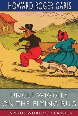 Strýko Wiggily na lietajúcom koberci (Esprios Classics) - Uncle Wiggily on The Flying Rug (Esprios Classics)