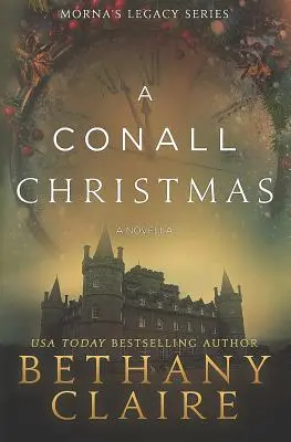 A Conall Christmas - A Novella: Škótska romanca o cestovaní v čase - A Conall Christmas - A Novella: A Scottish, Time Travel Romance