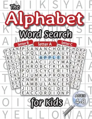 Abecedné hľadanie slov pre deti: (vek 4-8 rokov) Jedno hľadanie slov pre každé písmeno abecedy! - The Alphabet Word Search for Kids: (Ages 4-8) One Word Search for Every Letter of the Alphabet!