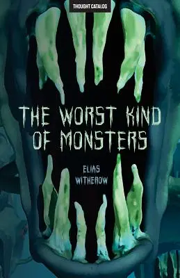 Najhorší druh príšer - The Worst Kind of Monsters