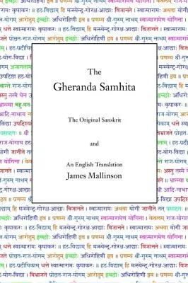 Gheranda Samhita: Pôvodný sanskritský preklad a anglický preklad - The Gheranda Samhita: The Original Sanskrit and An English Translation