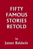 Päťdesiat slávnych príbehov (Yesterday's Classics) - Fifty Famous Stories Retold (Yesterday's Classics)