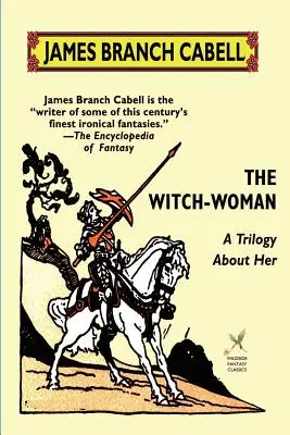 Čarodejnica: Trilógia o nej - The Witch-Woman: A Trilogy About Her