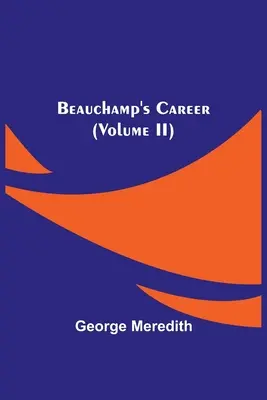 Beauchampova kariéra (II. diel) - Beauchamp's Career (Volume II)