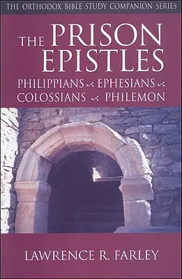 Listy z väzenia: Filipanom, Efezanom, Kolosanom, Filemonovi - The Prison Epistles: Philippians, Ephesians, Colossians, Philemon
