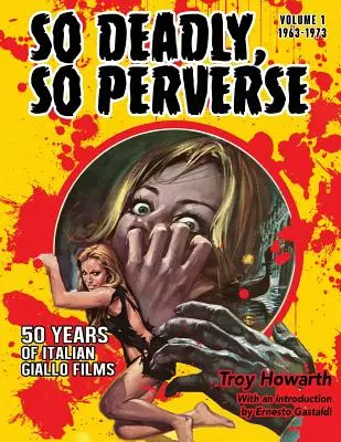 Tak smrteľné, tak zvrátené 50 rokov talianskych giallo filmov - So Deadly, So Perverse 50 Years of Italian Giallo Films