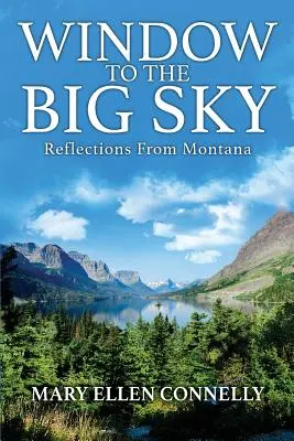 Okno do veľkého neba: Úvahy z Montany - Window to the Big Sky: Reflections from Montana