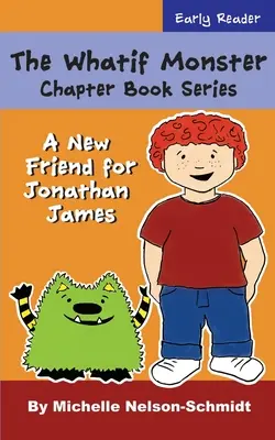 Séria kníh o príšerách Whatif: Nový priateľ pre Jonathana Jamesa - The Whatif Monster Chapter Book Series: A New Friend for Jonathan James