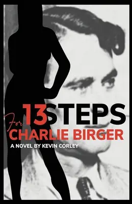 13 krokov pre Charlieho Birgera - 13 Steps for Charlie Birger