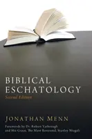 Biblická eschatológia, druhé vydanie - Biblical Eschatology, Second Edition