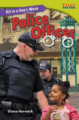 Všetko za jeden deň: Policajný dôstojník: každý deň v práci - All in a Day's Work: Police Officer