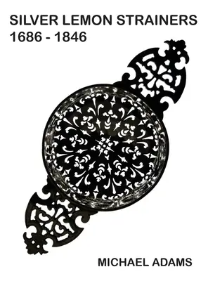 Strieborné sitká na citróny 1686 - 1846 - Silver Lemon Strainers 1686 - 1846