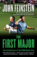 Prvý major: The Inside Story of the 2016 Ryder Cup - The First Major: The Inside Story of the 2016 Ryder Cup