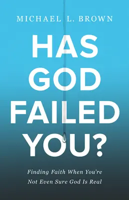 Zradil vás Boh? - Has God Failed You?