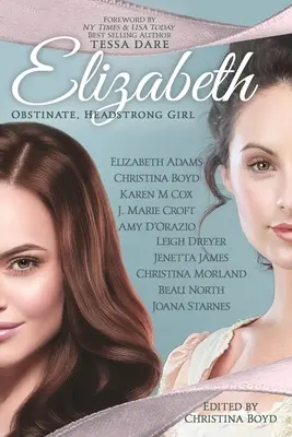 Obstinate Headstrong Girl - Elizabeth: Obstinate Headstrong Girl