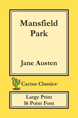 Mansfield Park (Cactus Classics Large Print): 16 bodové písmo; veľký text; veľké písmo - Mansfield Park (Cactus Classics Large Print): 16 Point Font; Large Text; Large Type