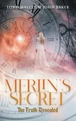 Merlinovo tajomstvo: Odhalená pravda - Merlin's Secret: The Truth Revealed