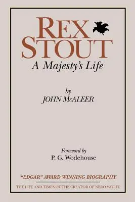 Rex Stout: Majestátny život - vydanie k tisícročiu - Rex Stout: A Majesty's Life-Millennium Edition