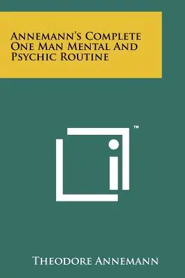 Annemannovo kompletné mentálne a psychické cvičenie pre jedného človeka - Annemann's Complete One Man Mental And Psychic Routine