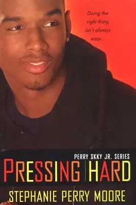 Ťažký tlak: Perry Skky Jr. séria č. 2 - Pressing Hard: Perry Skky Jr. Series #2