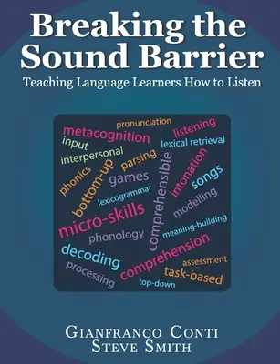 Prelomenie zvukovej bariéry: Výučba študentov jazykov, ako počúvať - Breaking the Sound Barrier: Teaching Language Learners How to Listen