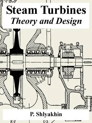 Parné turbíny: Teória a dizajn - Steam Turbines: Theory and Design
