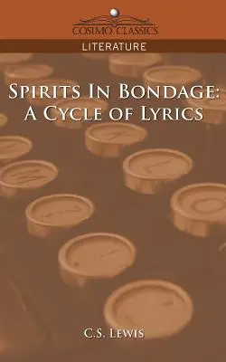 Duchovia v otroctve: Cyklus textov - Spirits in Bondage: A Cycle of Lyrics
