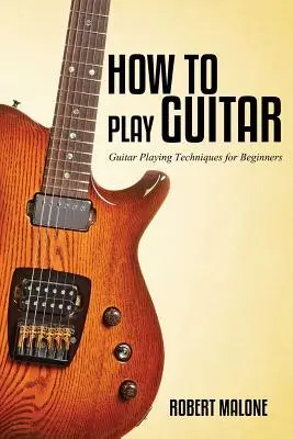 Ako hrať na gitare - How to Play Guitar