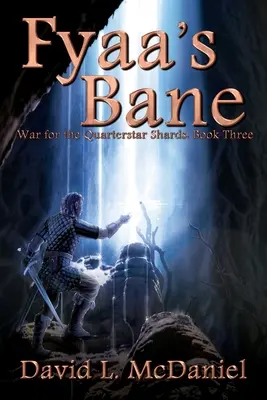 Fyaa's Bane: War for the Quarterstar Shards: Kniha tretia - Fyaa's Bane: War for the Quarterstar Shards: Book Three