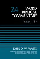 Izaiáš 1-33, 24. zväzok: revidované vydanie - Isaiah 1-33, Volume 24: Revised Edition