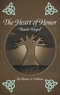 Srdce kované zväzky cti - The Heart of Honor Bonds Forged