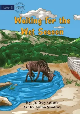 Čakanie na mokrú sezónu - Waiting For The Wet Season