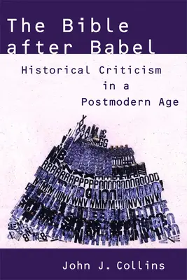 Biblia po Bábeli: Historická kritika v postmodernej dobe - The Bible After Babel: Historical Criticism in a Postmodern Age