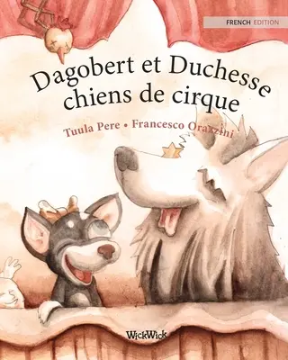 Dagobert et Duchesse, chiens de cirque: Francúzske vydanie knihy Cirkusoví psi Roscoe a Rolly