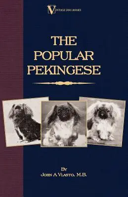 Obľúbený pekinéz ( a Vintage Dog Books Breed Classic) - The Popular Pekingese ( a Vintage Dog Books Breed Classic)