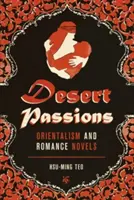 Púštne vášne: Orientalistika a romantické romány - Desert Passions: Orientalism and Romance Novels