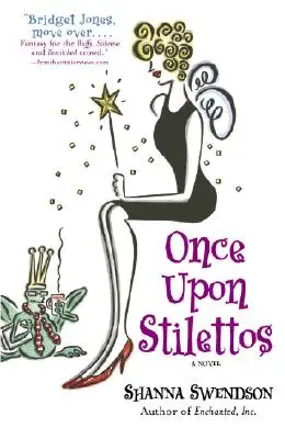 Kedysi na podpätkoch: Kniha 2: Enchanted Inc. - Once Upon Stilettos: Enchanted Inc., Book 2