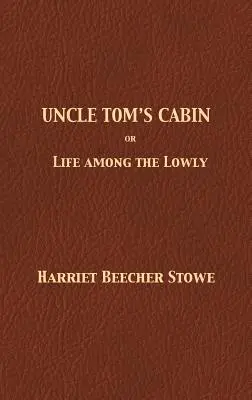Chalúpka strýčka Toma - Uncle Tom's Cabin
