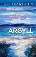 Argyll: Duchovná krajina: Argyll: The Making of a Spiritual Landscape (Tvorba duchovnej krajiny) - Argyll: The Making of a Spiritual Landscape