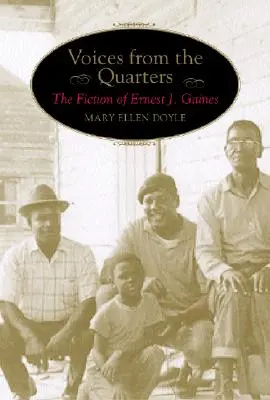 Hlasy zo štvrtí: Gainesa. - Voices from the Quarters: The Fiction of Ernest J. Gaines