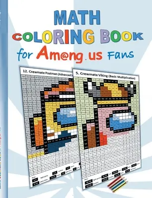 Matematické maľovanky pre fanúšikov Am@ng.us: kreslenie, tabuľky násobenia, základy, sčítanie, odčítanie, delenie, aplikácia, počítač, pc, hra, apple, videoga - Math Coloring Book for Am@ng.us Fans: drawing, multiplication tables, basics, addition, subtraction, division, App, computer, pc, game, apple, videoga