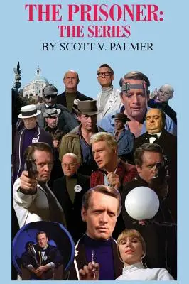 Väzeň: Séria: Väznica: Séria - The Prisoner: The Series