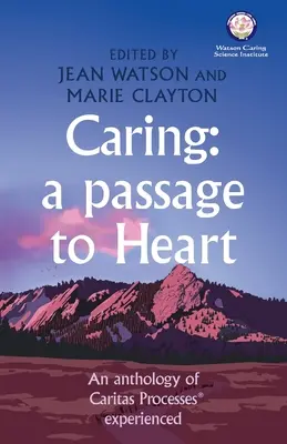Starostlivosť: A Passage to Heart (Prechod k srdcu) - Caring: A Passage to Heart