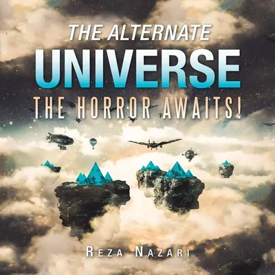 Alternatívny vesmír: Horor čaká! - The Alternate Universe: The Horror Awaits!