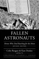 Padlí astronauti: Hrdinovia, ktorí zomreli pri ceste na Mesiac - Fallen Astronauts: Heroes Who Died Reaching for the Moon