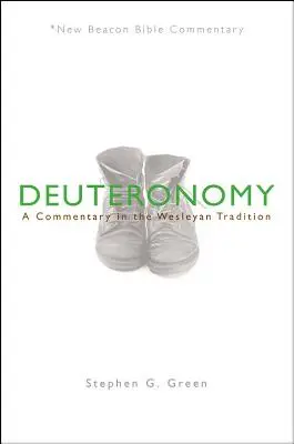 Nbbc, Deuteronómium: Nedeľník, 3. október: Komentár v duchu Wesleyho tradície. - Nbbc, Deuteronomy: A Commentary in the Wesleyan Tradition