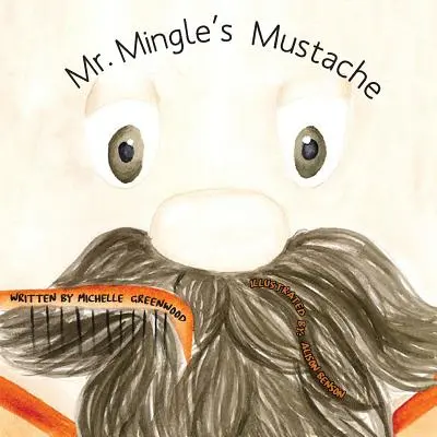 Vousy pána Minglea - Mr. Mingle's Mustache