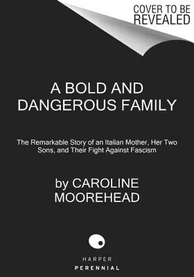 Odvážna a nebezpečná rodina - A Bold and Dangerous Family