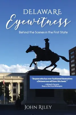 Delaware Eyewitness: Zákulisie v prvom štáte - Delaware Eyewitness: Behind the Scenes in the First State