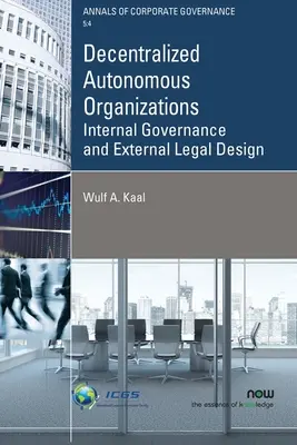 Decentralizované autonómne organizácie: Vnútorné riadenie a vonkajší právny dizajn - Decentralized Autonomous Organizations: Internal Governance and External Legal Design